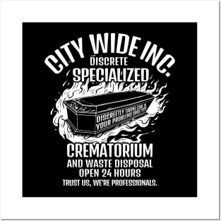 City Wide Discreet Crematorium: Where Your Problems Go Up in Smoke Posters and Art